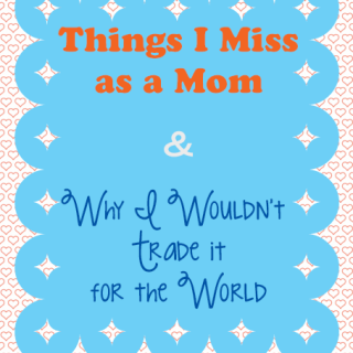 TheInspiredHome.org // 20 Things I Miss Now That I'm a Mom and 20 Reasons Why I Wouldn't Change it for the World
