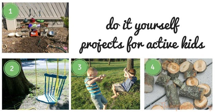 Do It Yourself Projects for Active Kids