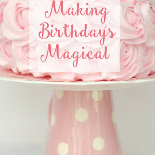 TheInspiredHome.org // Tips for Making Birthdays Magical